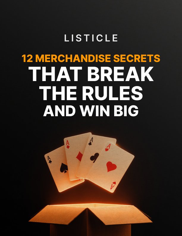 12 Merchandise Secrets That Break the Rules and Win Big Listicle
